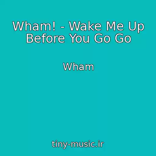 کاور آهنگ Wham! - Wake Me Up Before You Go Go از Wham