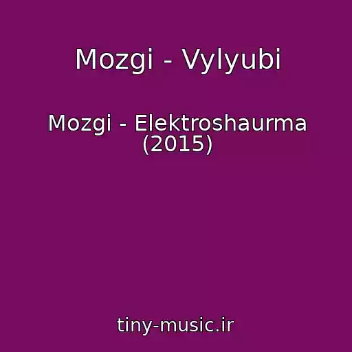 کاور آهنگ Mozgi - Vylyubi از Mozgi - Elektroshaurma (2015)