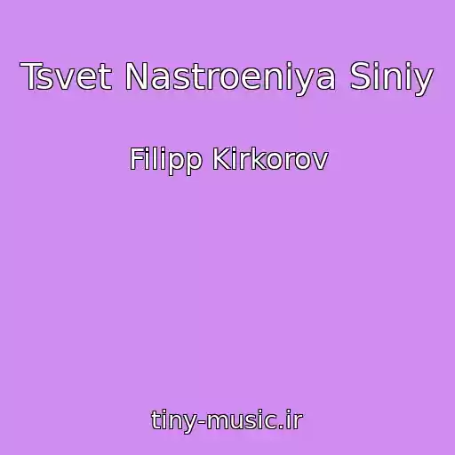 کاور آهنگ Tsvet Nastroeniya Siniy از Filipp Kirkorov