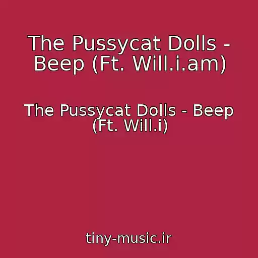 کاور آهنگ The Pussycat Dolls - Beep (Ft. Will.i.am) از The Pussycat Dolls - Beep (Ft. Will.i)