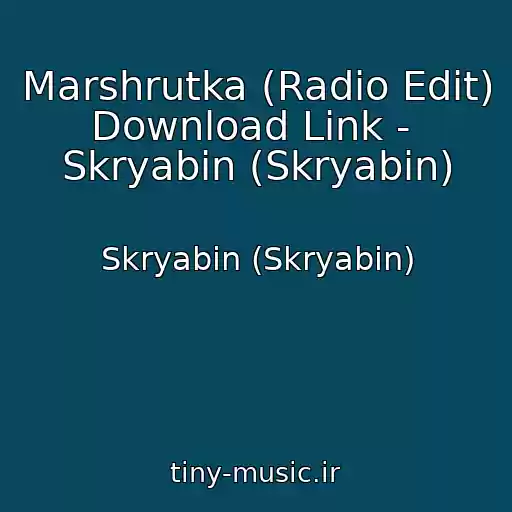 کاور آهنگ Marshrutka (Radio Edit) Download Link -  Skryabіn (Skryabin) از Skryabіn (Skryabin)