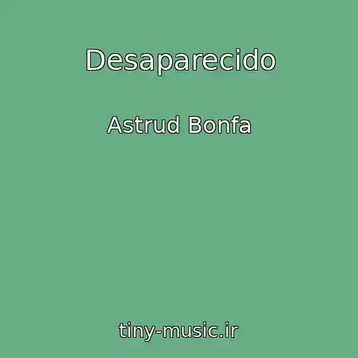 کاور آهنگ Desaparecido از Astrud Bonfa