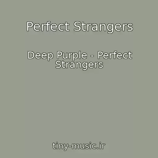 کاور آهنگ Perfect Strangers از Deep Purple - Perfect Strangers