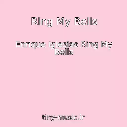 کاور آهنگ Ring My Bells از Enrique Iglesias Ring My Bells