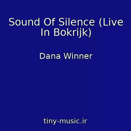 کاور آهنگ Sound Of Silence (Live In Bokrijk) از Dana Winner