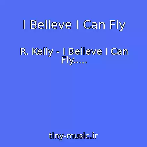 کاور آهنگ I Believe I Can Fly از R. Kelly - I Believe I Can Fly.....