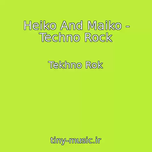 کاور آهنگ Heiko And Maiko - Techno Rock از Tekhno Rok