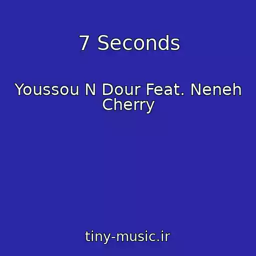 کاور آهنگ 7 Seconds از Youssou N Dour Feat. Neneh Cherry