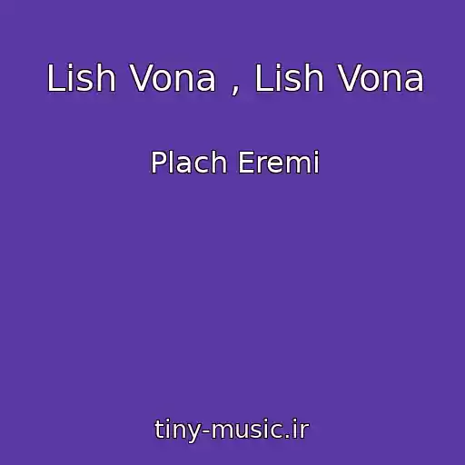 کاور آهنگ Lish Vona , Lish Vona از Plach Eremі