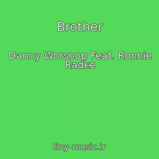 کاور آهنگ Brother از Danny Worsnop Feat. Ronnie Radke