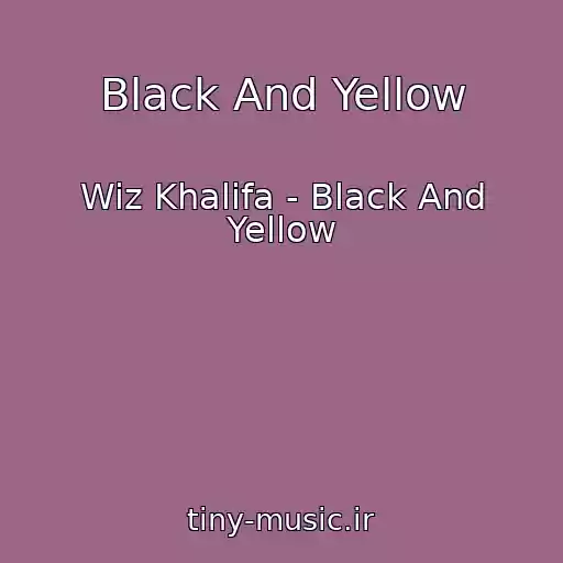 کاور آهنگ Black And Yellow از Wiz Khalifa - Black And Yellow