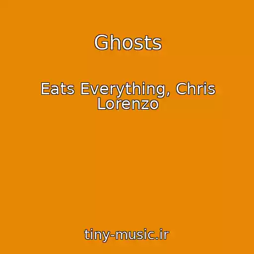 کاور آهنگ Ghosts از Eats Everything, Chris Lorenzo