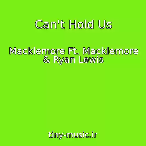 کاور آهنگ Can't Hold Us از Macklemore Ft. Macklemore & Ryan Lewis