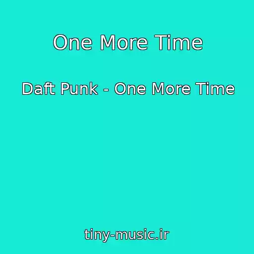 کاور آهنگ One More Time از Daft Punk - One More Time