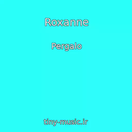 کاور آهنگ Roxanne از Pergalo