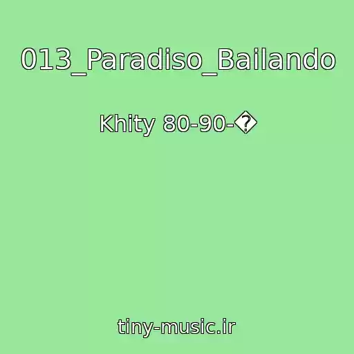 کاور آهنگ 013_Paradiso_Bailando از Khity 80-90-�