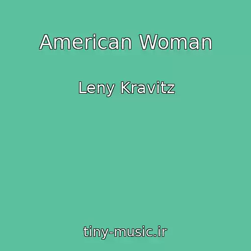 کاور آهنگ American Woman از Leny Kravitz