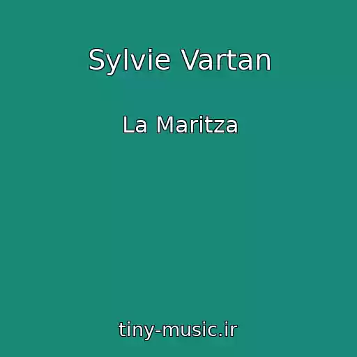 کاور آهنگ Sylvie Vartan از La Maritza