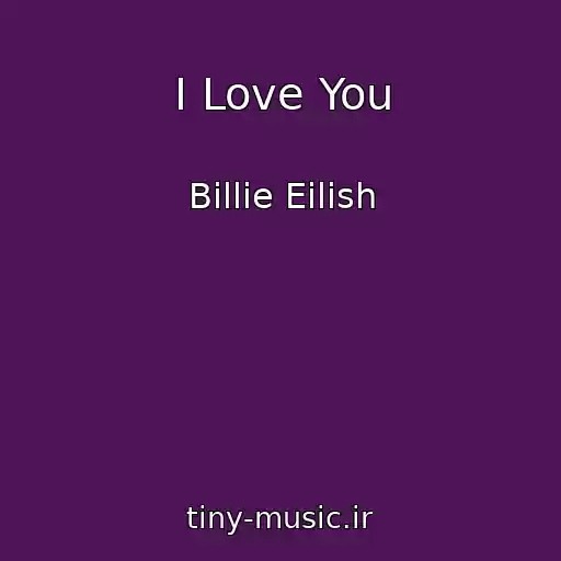 کاور آهنگ I Love You از Billie Eilish