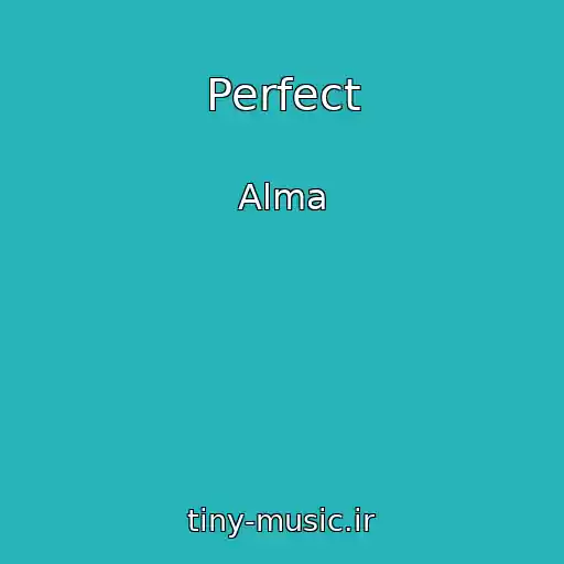 کاور آهنگ Perfect از Alma