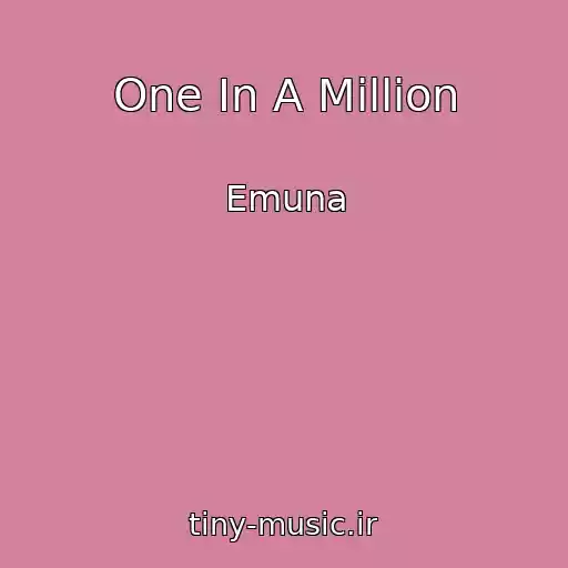 کاور آهنگ One In A Million از Emuna
