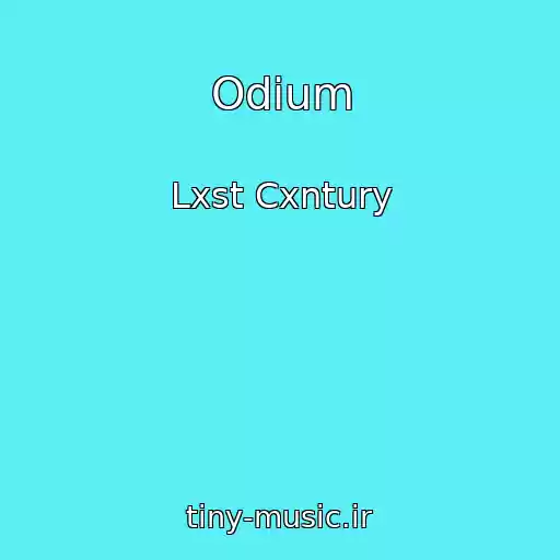 کاور آهنگ Odium از Lxst Cxntury