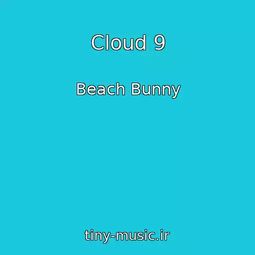 کاور آهنگ Cloud 9 از Beach Bunny