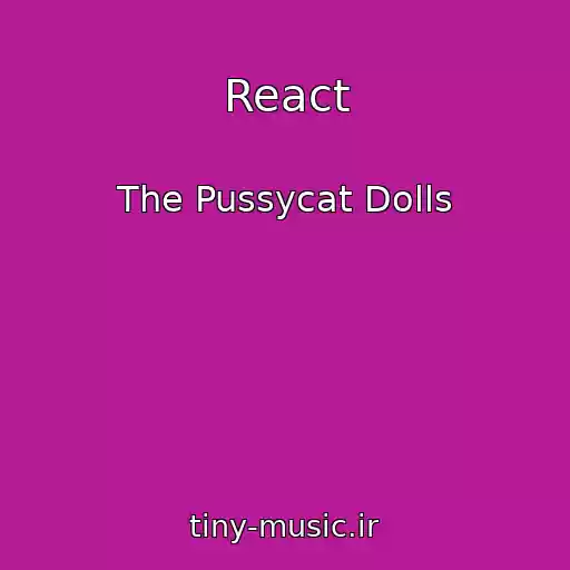 کاور آهنگ React از The Pussycat Dolls