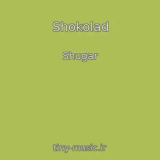 کاور آهنگ Shokolad از Shugar
