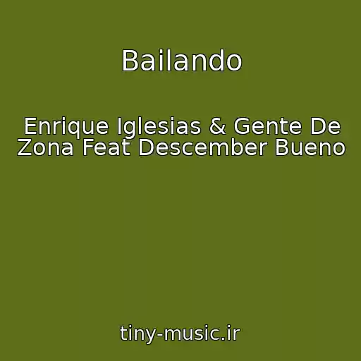 کاور آهنگ Bailando از Enrique Iglesias & Gente De Zona Feat Descember Bueno