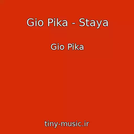 کاور آهنگ Gio Pika - Staya از Gio Pika