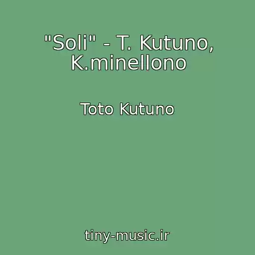 کاور آهنگ "Soli" - T. Kutuno, K.minellono از Toto Kutuno