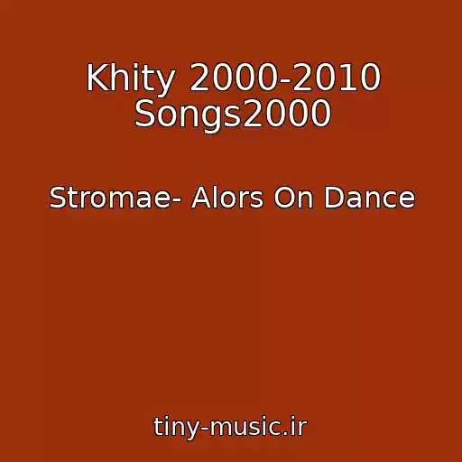 کاور آهنگ Khity 2000-2010 Songs2000 از Stromae- Alors On Dance