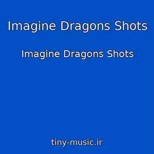 کاور آهنگ Imagine Dragons Shots از Imagine Dragons Shots