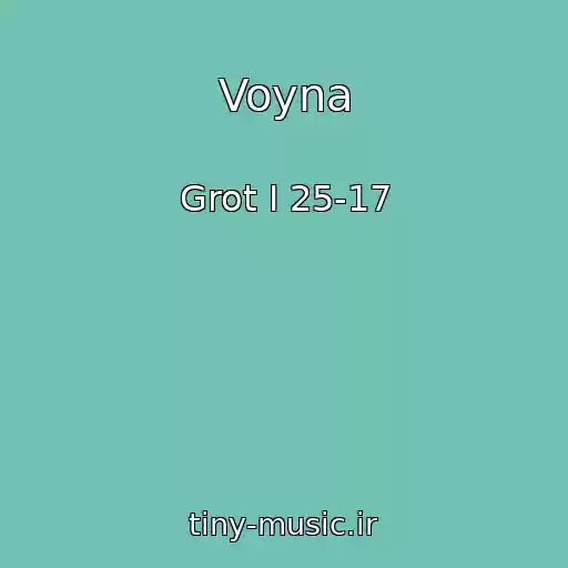 کاور آهنگ Voyna از Grot I 25-17