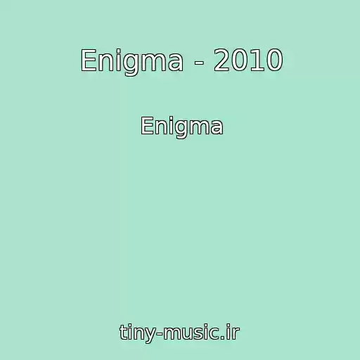 کاور آهنگ Enigma - 2010 از Enigma