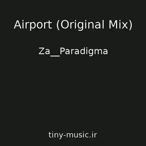 کاور آهنگ Airport (Original Mix) از Za__Paradigma