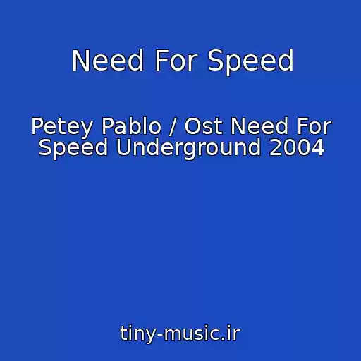 کاور آهنگ Need For Speed از Petey Pablo / Ost Need For Speed Underground 2004