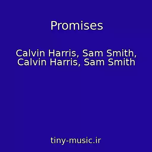 کاور آهنگ Promises از Calvin Harris, Sam Smith, Calvin Harris, Sam Smith