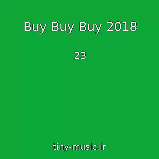 کاور آهنگ Buy Buy Buy 2018 از 23