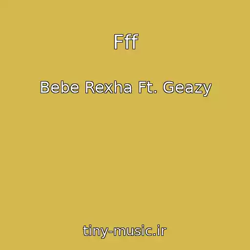 کاور آهنگ Fff از Bebe Rexha Ft. Geazy