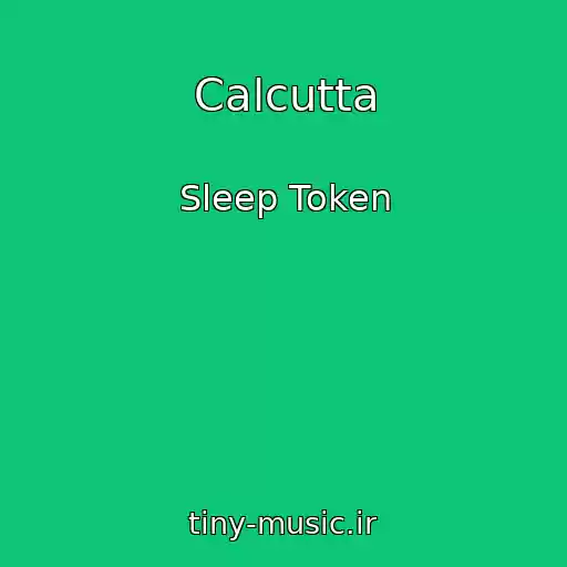کاور آهنگ Calcutta از Sleep Token