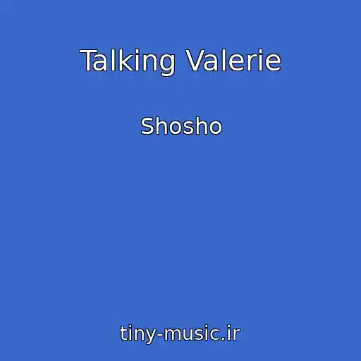 کاور آهنگ Talking Valerie از Shosho