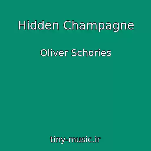 کاور آهنگ Hidden Champagne از Oliver Schories
