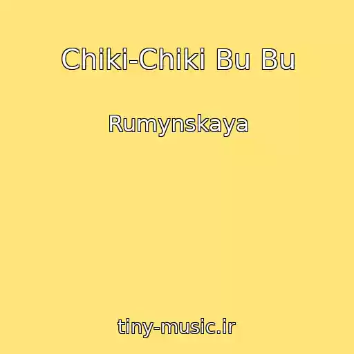 کاور آهنگ Chiki-Chiki Bu Bu از Rumynskaya