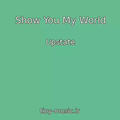کاور آهنگ Show You My World از Upstate