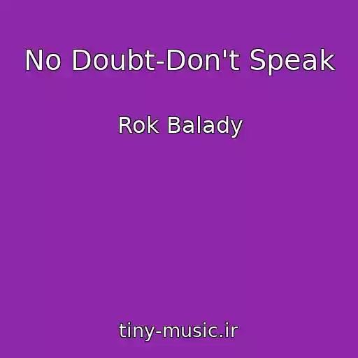 کاور آهنگ No Doubt-Don't Speak از Rok Balady