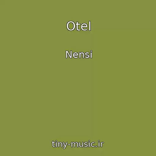 کاور آهنگ Otel از Nensi