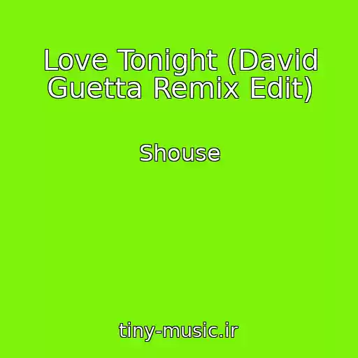 کاور آهنگ Love Tonight (David Guetta Remix Edit) از Shouse