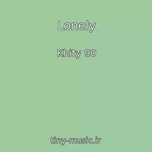 کاور آهنگ Lonely از Khity 90